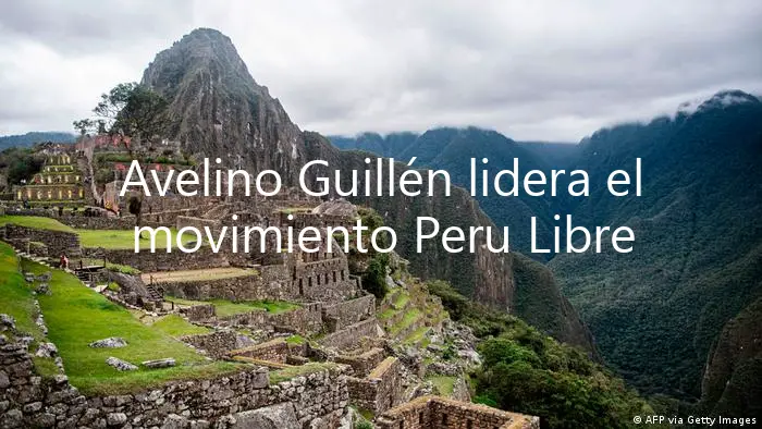 Avelino Guillén lidera el movimiento Peru Libre