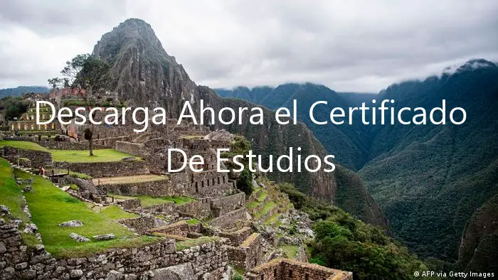 Descarga Ahora el Certificado De Estudios Secundarios Peru Modelo
