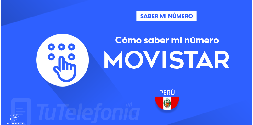 ¡Descubre ¡Como Saber Tu Número de Telefono Movistar Peru!