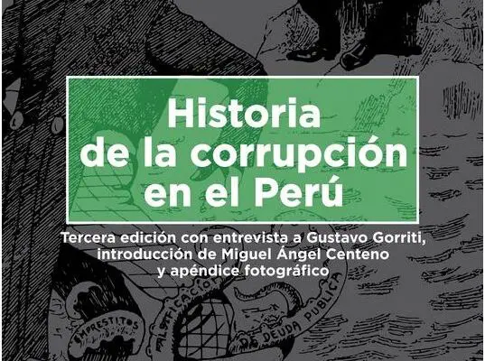 ¡Descubre La Historia De La Corrupcion En El Peru!