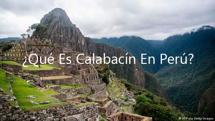 ¿Qué Es Calabacín En Perú?