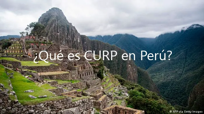 ¿Qué es CURP en Perú?