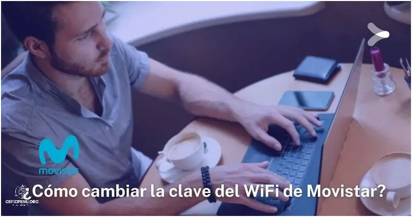 ¡Descubra cómo cambiar contraseña de Wifi Movistar Peru!