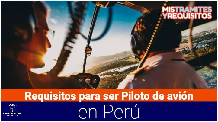 ¡Descubre Cómo Ser Piloto en Perú!