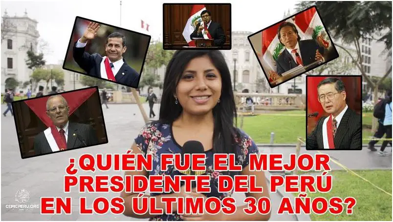 ¡Descubre Cual Fue El Mejor Presidente Del Peru!